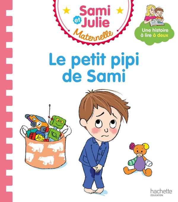 LES HISTOIRES DE P'TIT SAMI MATERNELLE (3-5 ANS) : LE PETIT PIPI DE SAMI