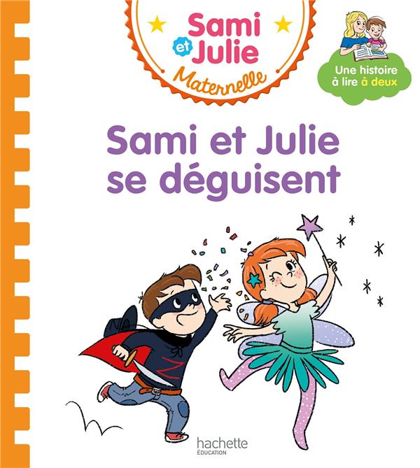 LES HISTOIRES DE P'TIT SAMI MATERNELLE (3-5 ANS) : SAMI ET JULIE SE DEGUISENT