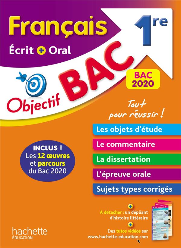 OBJECTIF BAC FRANCAIS ECRIT ET ORAL 1RE BAC 2020