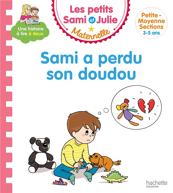 LES HISTOIRES DE P'TIT SAMI  MATERNELLE (3-5 ANS) : SAMI A PERDU SON DOUDOU