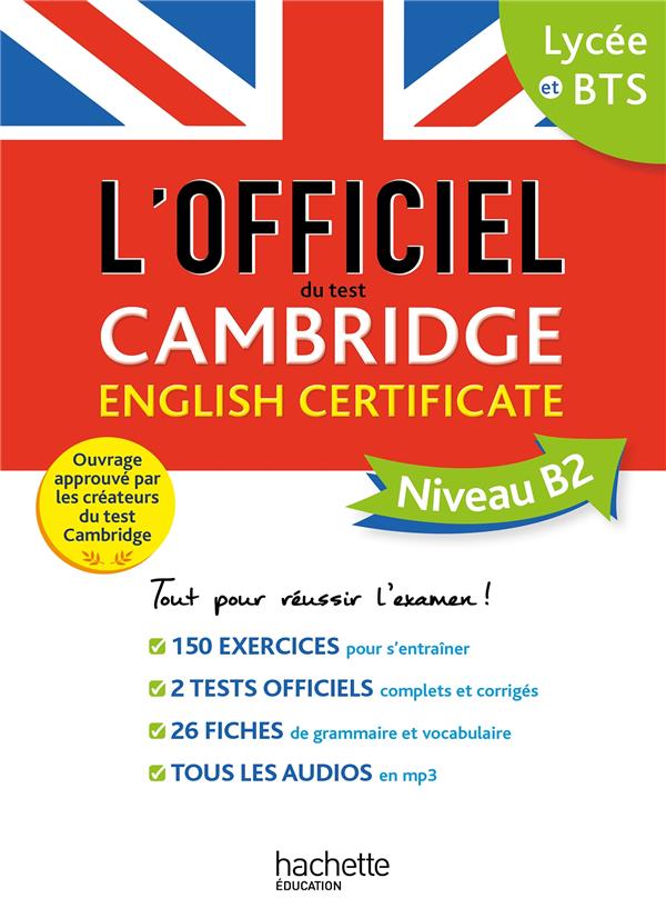 LE GUIDE OFFICIEL DU TEST CAMBRIDGE ENGLISH CERTIFICATE (NIVEAU B2)