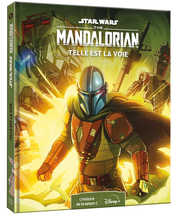 STAR WARS - LES HISTOIRES THE MANDALORIAN - L'INTEGRALE DE LA SAISON 1 - TELLE EST LA VOIE