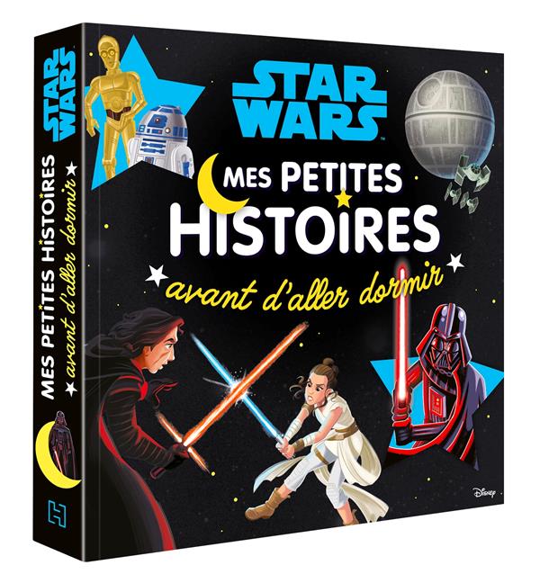 STAR WARS - MES PETITES HISTOIRES AVANT D'ALLER DORMIR