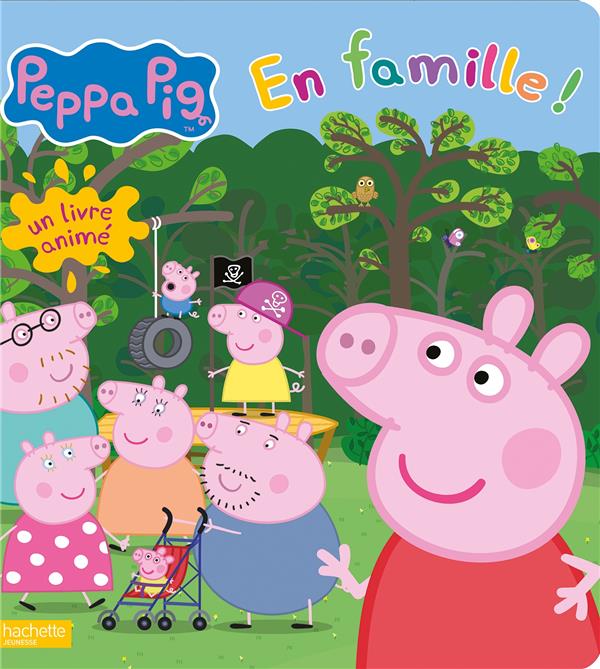 PEPPA PIG - EN FAMILLE ! - LIVRE ANIME