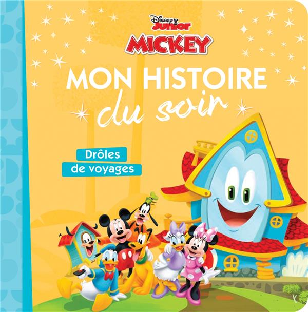 DISNEY JUNIOR - MON HISTOIRE DU SOIR - DROLES DE VOYAGES !