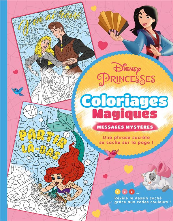 DISNEY PRINCESSES - COLORIAGES MAGIQUES - MESSAGES MYSTERES