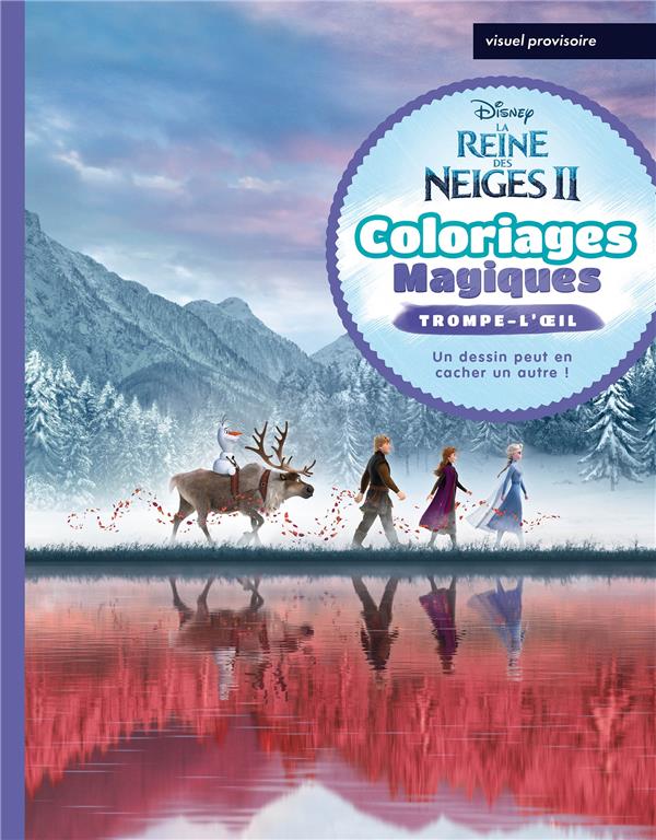 LA REINE DES NEIGES 2 - COLORIAGES MAGIQUES - MYSTERES - DISNEY