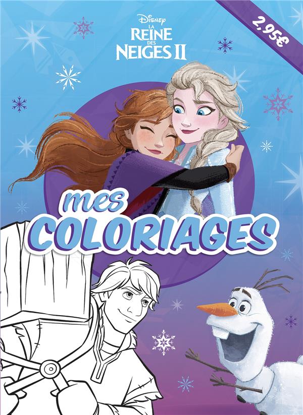 LA REINE DES NEIGES 2 - MES COLORIAGES - DISNEY