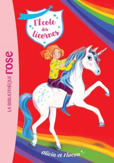 L'ECOLE DES LICORNES - T06 - L'ECOLE DES LICORNES 06 - OLIVIA ET FLOCON