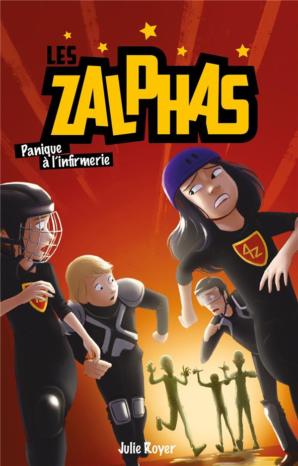 LES ZALPHAS - TOME 2 - PANIQUE A L'INFIRMERIE