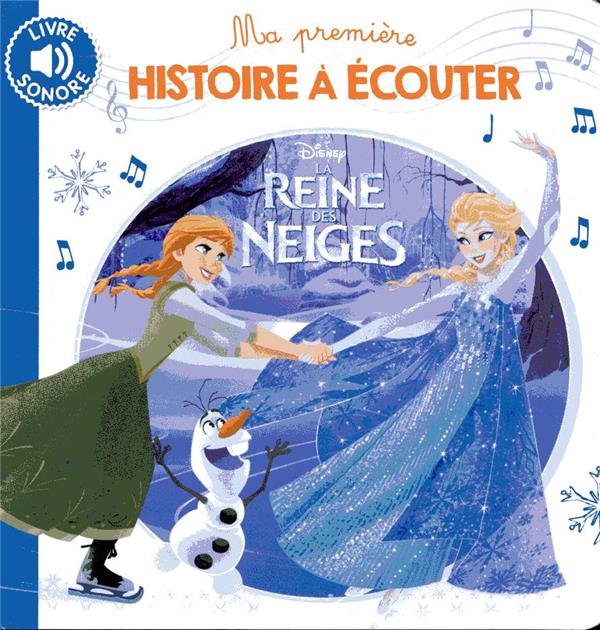 LA REINE DES NEIGES - MA PREMIERE HISTOIRE A ECOUTER - DISNEY - AUDIO