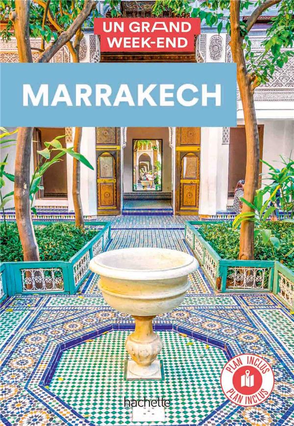 GUIDE UN GRAND WEEK-END A MARRAKECH