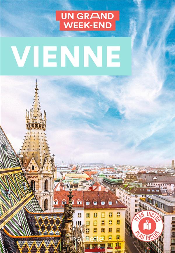 GUIDE UN GRAND WEEK-END A VIENNE