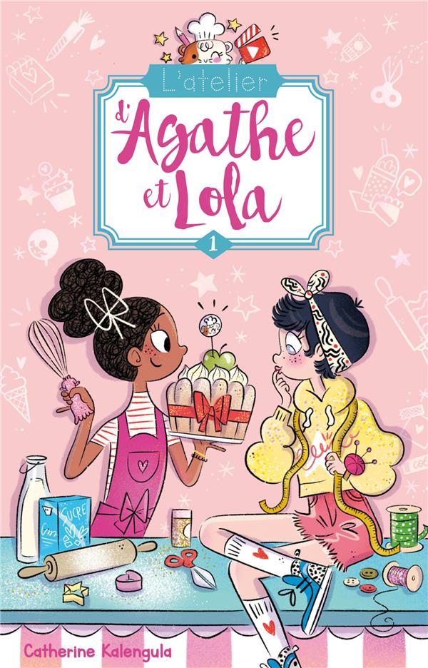 L'ATELIER D'AGATHE ET LOLA - TOME 1 - SOEURS DE COEUR