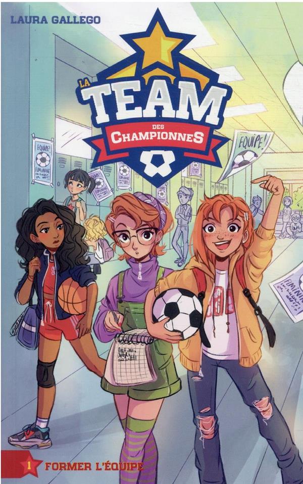 LA TEAM DES CHAMPIONNES - TOME 1 - FORMER L'EQUIPE