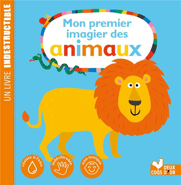 MON PREMIER IMAGIER DES ANIMAUX - LIVRE INDESTRUCTIBLE