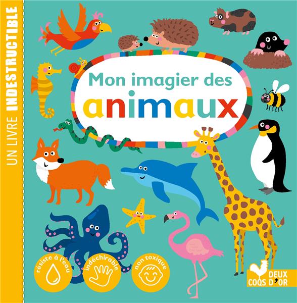 MON IMAGIER DES ANIMAUX- LIVRE INDESTRUCTIBLE