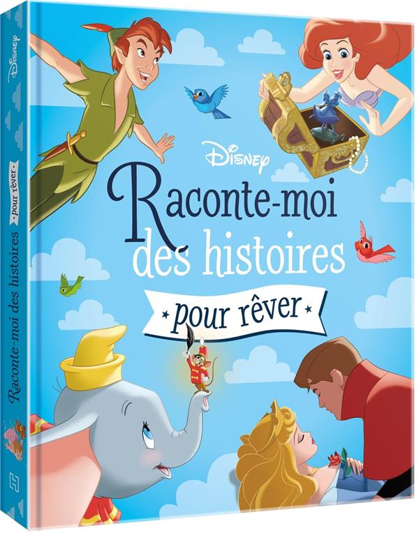 DISNEY - RACONTE-MOI DES HISTOIRES POUR FAIRE DE BEAUX REVES