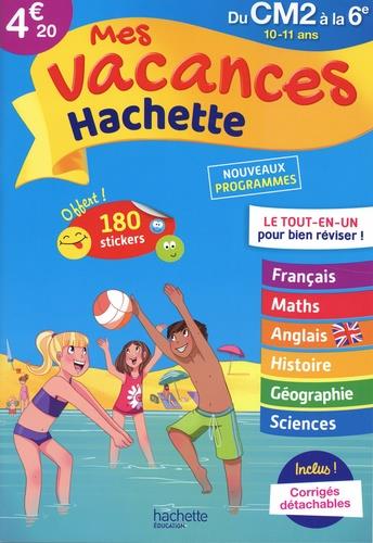 MES VACANCES HACHETTE - DU CM2 A LA 6E - CAHIER DE VACANCES 2022