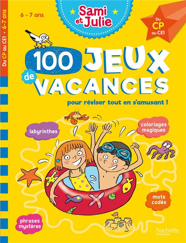 100 JEUX DE VACANCES - SAMI ET JULIE - DU CP AU CE1 - CAHIER DE VACANCES 2024