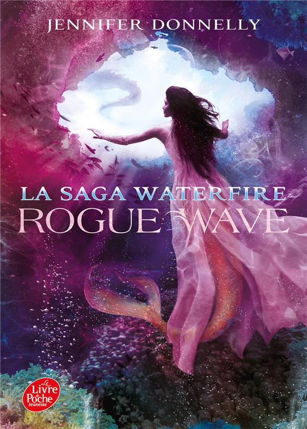 LA SAGA WATERFIRE - TOME 2 - ROGUE WAVE