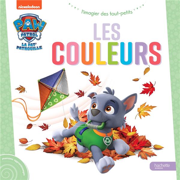 PAT' PATROUILLE - L'IMAGIER DES TOUT-PETITS - LES COULEURS