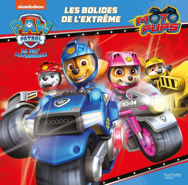 PAT' PATROUILLE MOTO PUPS - LES BOLIDES DE L'EXTREME