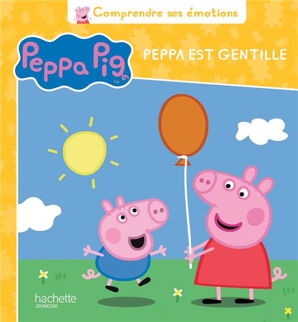 PEPPA PIG - COMPRENDRE SES EMOTIONS - JE SUIS GENTILLE