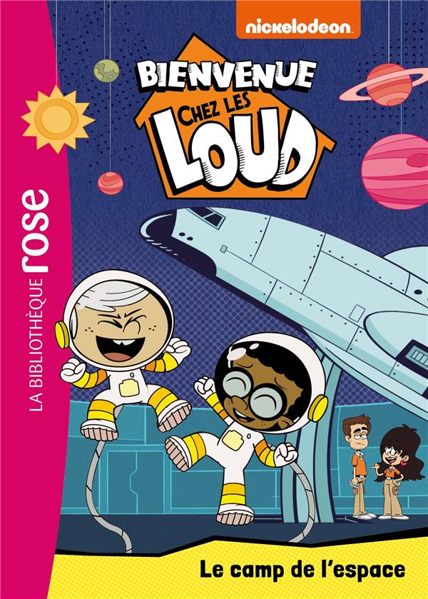 BIENVENUE CHEZ LES LOUD - T25 - BIENVENUE CHEZ LES LOUD 25 - LE CAMP DE L'ESPACE