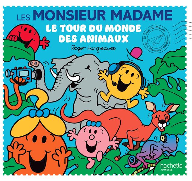 LES MONSIEUR MADAME - LE TOUR DU MONDE DES ANIMAUX