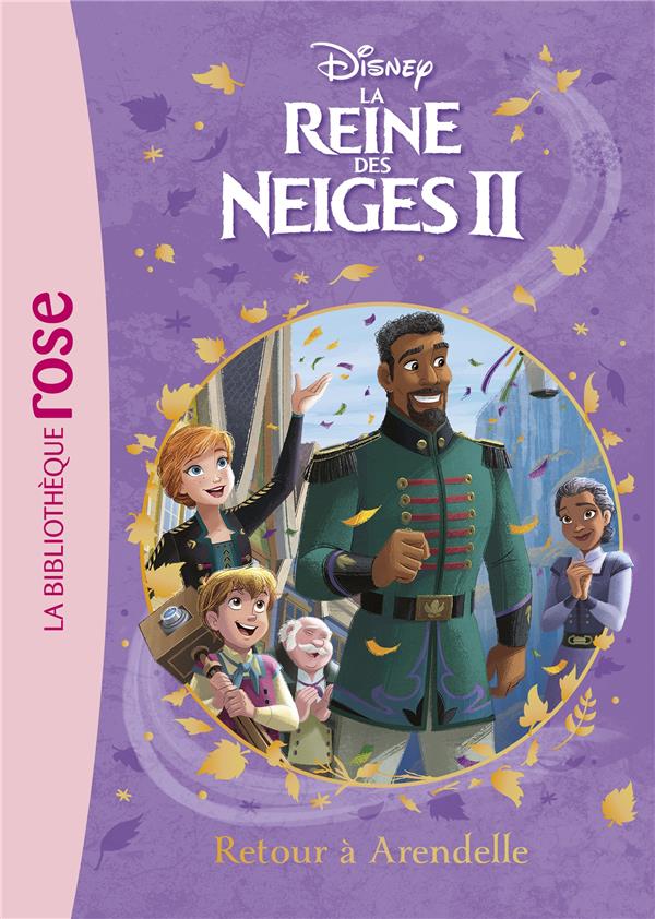 LA REINE DES NEIGES 2 - T10 - LA REINE DES NEIGES 2 10 - RETOUR A ARENDELLE