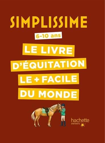 SIMPLISSIME - LE LIVRE D'EQUITATION LE + FACILE DU MONDE