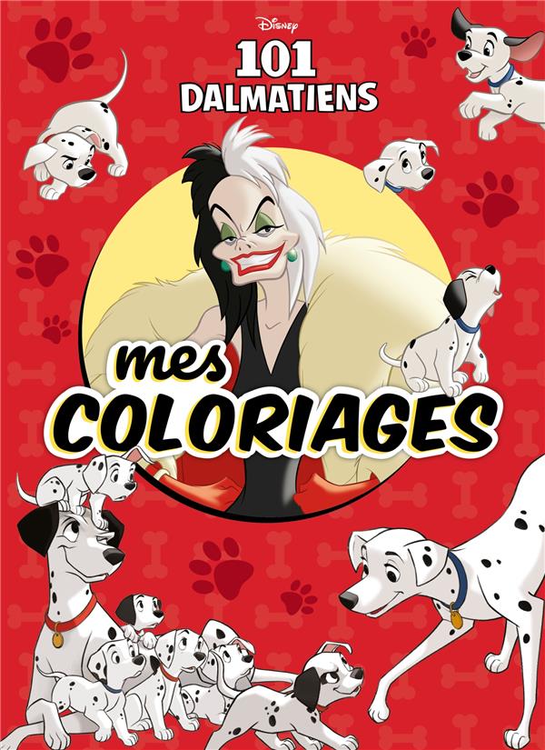 DISNEY CLASSIQUES - MES COLORIAGES - LES 101 DALMATIENS