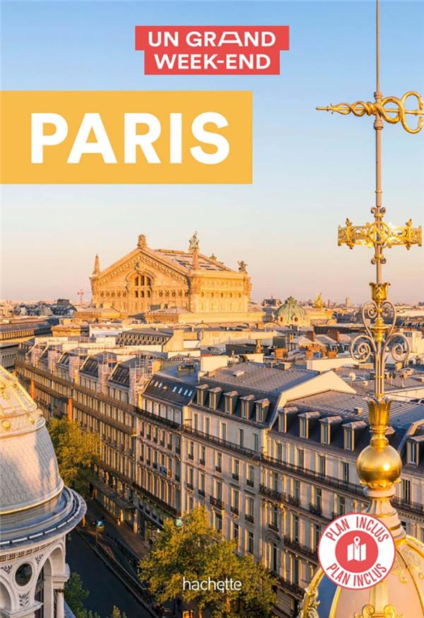 PARIS GUIDE UN GRAND WEEK-END