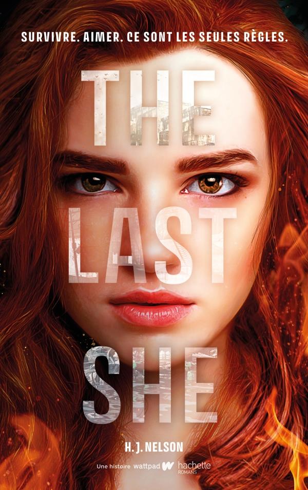 THE LAST SHE (EDITION FRANCAISE) - SURVIVRE. AIMER. CE SONT LES SEULES REGLES.