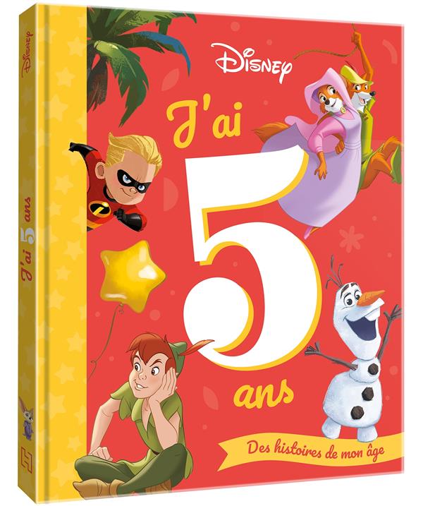 DISNEY CLASSIQUES - J'AI 5 ANS - DES HISTOIRES DE MON AGE