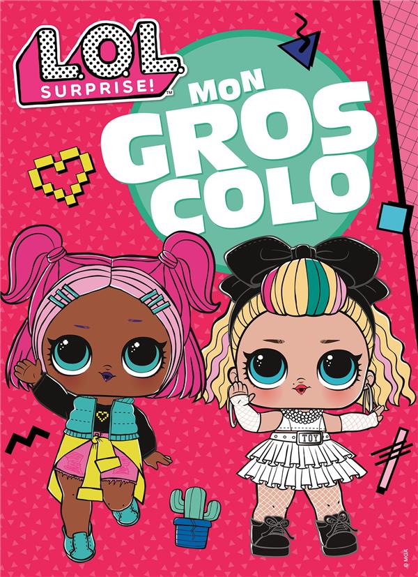L.O.L. SURPRISE! - MON GROS COLO NED