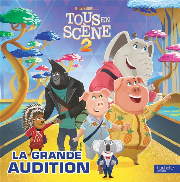 TOUS EN SCENE ! 2 - LA GRANDE AUDITION