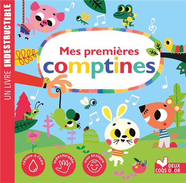 MES PREMIERES COMPTINES - UN LIVRE INDESTRUCTIBLE