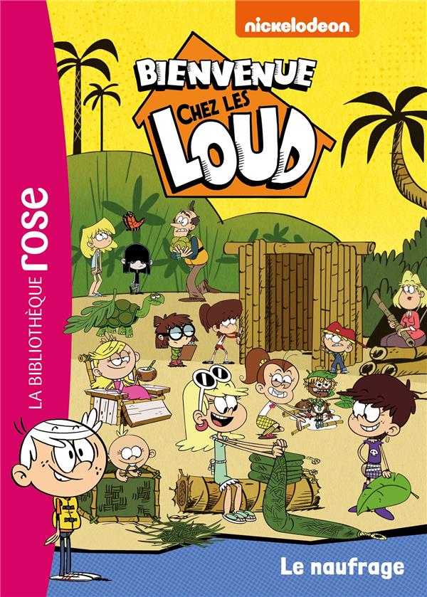 BIENVENUE CHEZ LES LOUD - T27 - BIENVENUE CHEZ LES LOUD 27 - LE NAUFRAGE