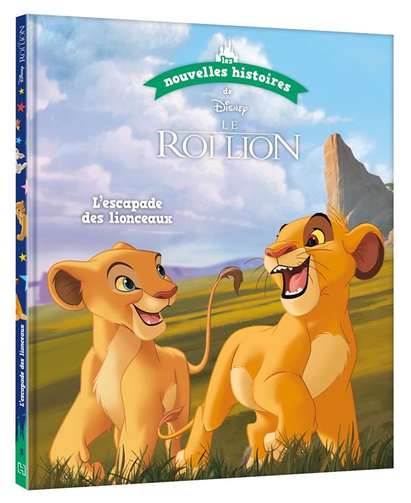 DISNEY - LES NOUVELLES HISTOIRES DU ROI LION - L'ESCAPADE DES LIONCEAUX