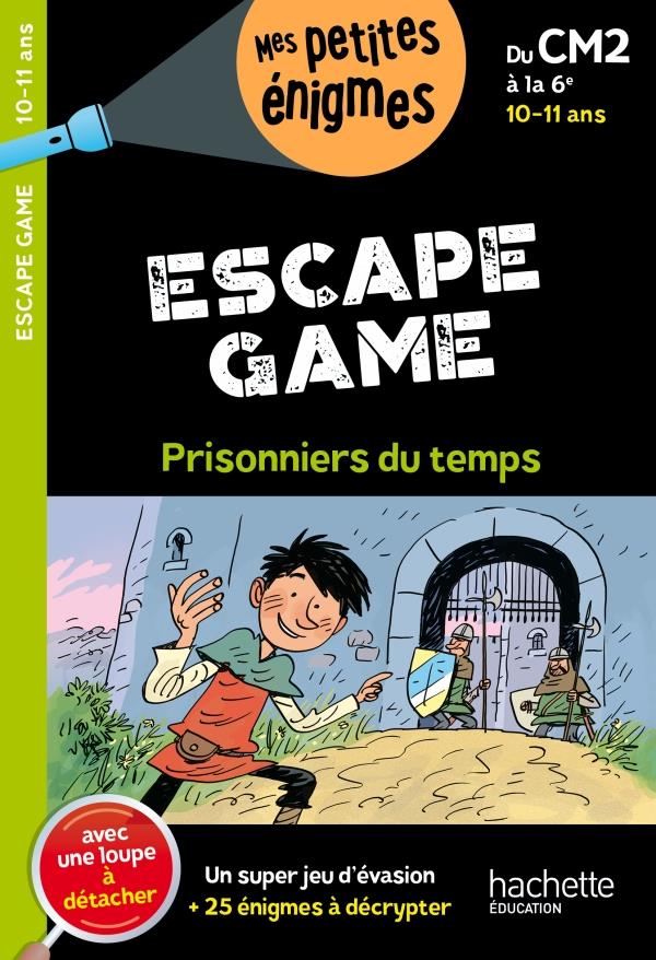 ESCAPE GAME - DU CM2 A LA 6E - CAHIER DE VACANCES 2024