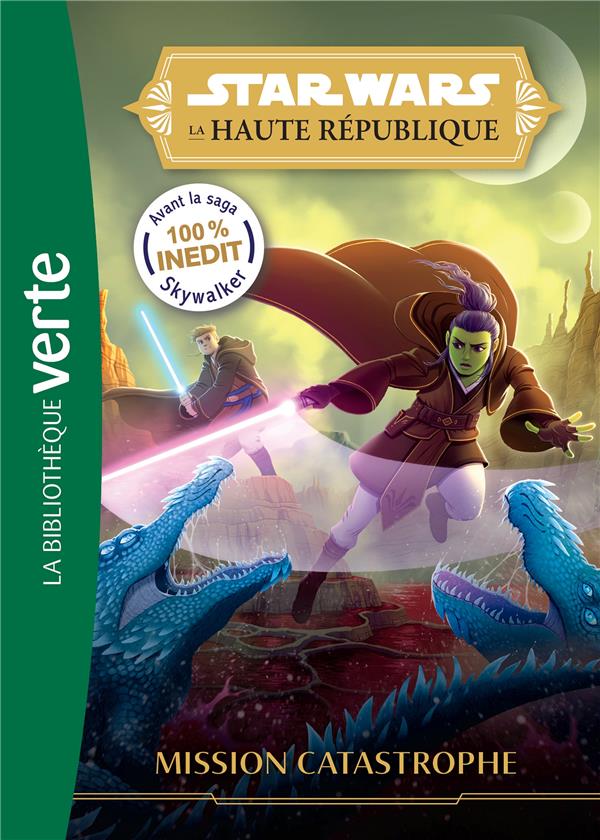 STAR WARS - LA HAUTE REPUBLIQUE - T03 - STAR WARS LA HAUTE REPUBLIQUE 03 - MISSION CATASTROPHE