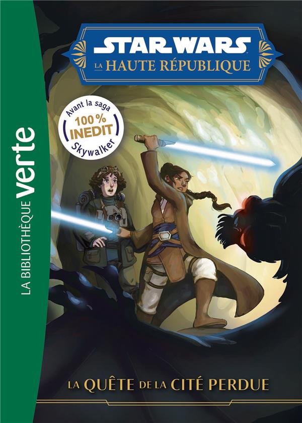 STAR WARS - LA HAUTE REPUBLIQUE - T04 - STAR WARS LA HAUTE REPUBLIQUE 04 - LA QUETE DE LA CITE PERDU