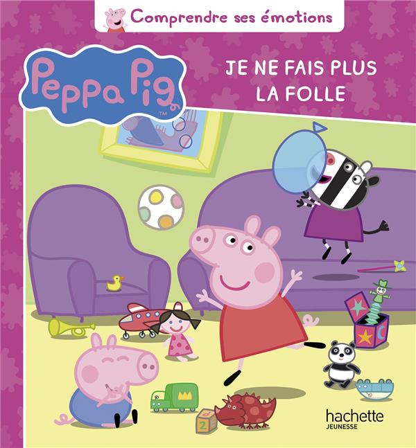 PEPPA PIG - COMPRENDRE SES EMOTIONS - JE NE FAIS PLUS LA FOLLE