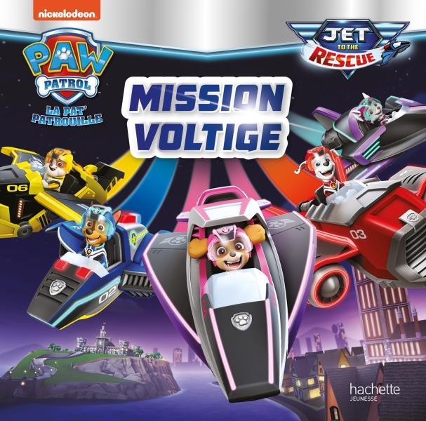 PAT' PATROUILLE - JET TO THE RESCUE - MISSION VOLTIGE