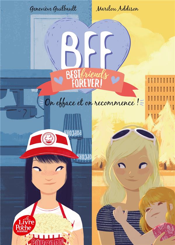 BFF BEST FRIENDS FOREVER - TOME 5 - ON EFFACE ET ON RECOMMENCE