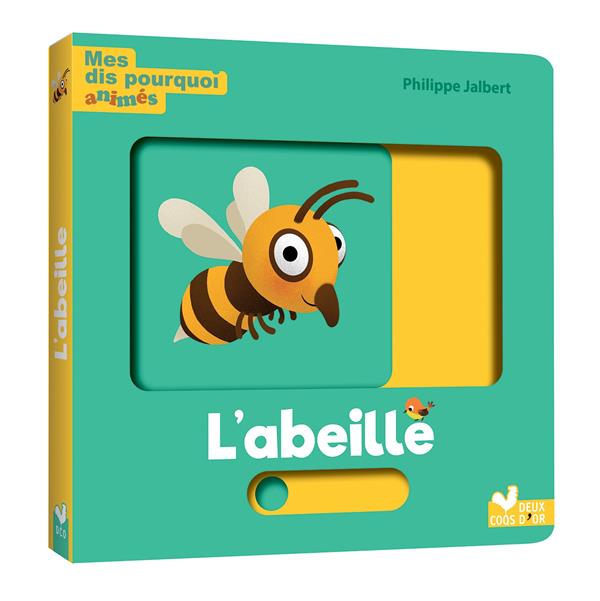 MES DIS POURQUOI ANIMES - L'ABEILLE