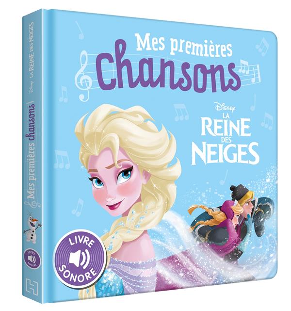 LA REINE DES NEIGES - MES PREMIERES CHANSONS - LIVRE SONORE - DISNEY