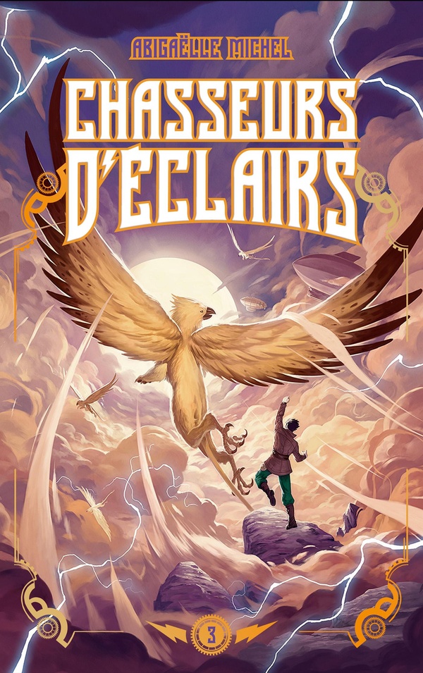 CHASSEURS D'ECLAIRS - TOME 3 - LE MAITRE DES TEMPETES